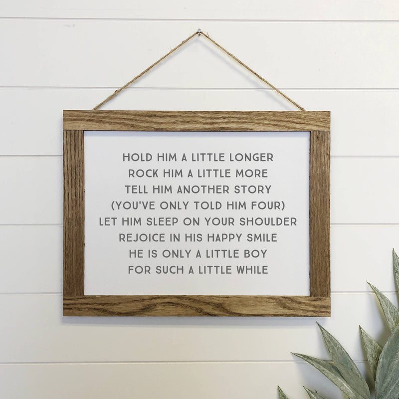 Hold Him a Little Longer Canvas Wood Sign Framed Wall Art