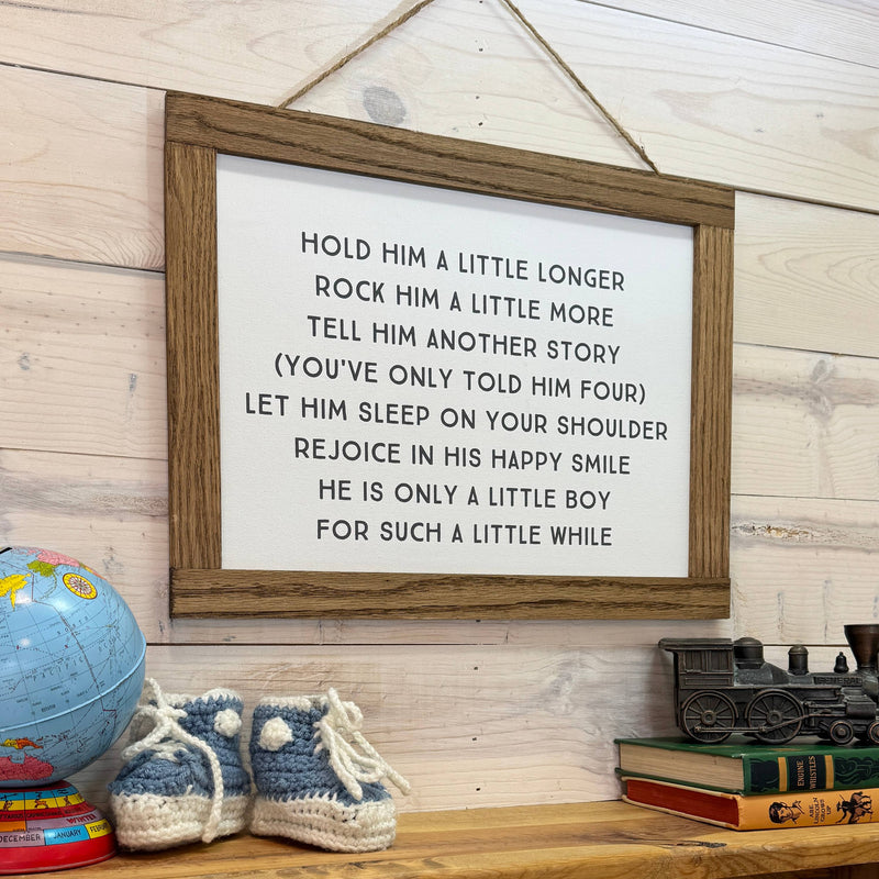 Hold Him a Little Longer Canvas Wood Sign Framed Wall Art