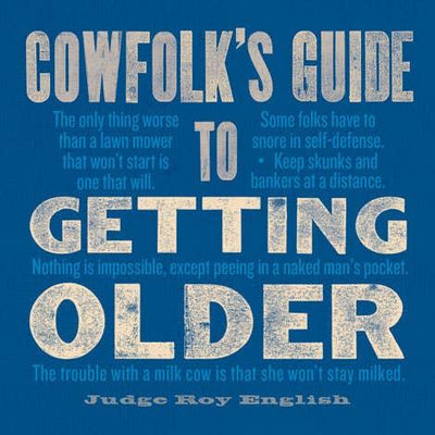 Cowfolk's Guide to Getting Older - Mae It Be Home