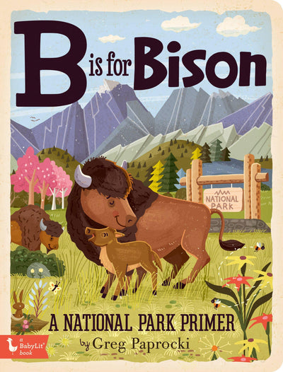 B is for Bison; A National Parks Alphabet - Mae It Be Home