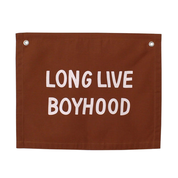 Long Live Boyhood Banner - Mae It Be Home